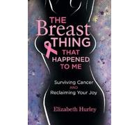 Elizabeth Hurley The Breast Thing that Happened to Me (Tascabile)