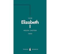 Elizabeth I (Penguin Monarchs): A Study in Insecurity