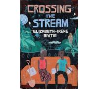 Elizabeth-Irene Baitie Crossing the Stream (Copertina rigida)