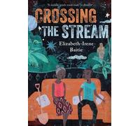 Elizabeth-Irene Baitie Crossing the Stream (Tascabile)