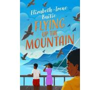 Elizabeth-Irene Baitie Flying Up the Mountain (Tascabile)