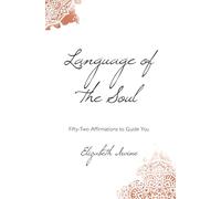 Elizabeth Irvine Language of the Soul (Copertina rigida)