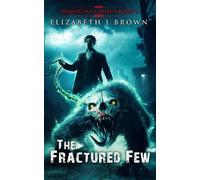 Elizabeth J. Brown The Fractured Few (Tascabile) Brimstone Chorus