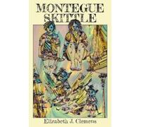Elizabeth J Clemens Montegue Skittle (Tascabile)