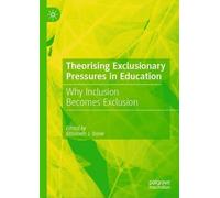 Elizabeth J. Do Theorising Exclusionary Pressures in Educati (Copertina rigida)