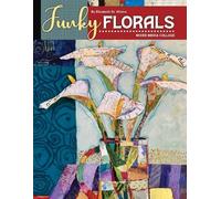 Elizabeth J St Hilaire Funky Florals (Tascabile)
