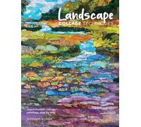 Elizabeth J St Hilaire Landscape Collage Techniques (Tascabile)