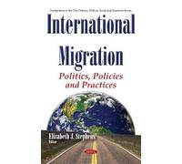 Elizabeth J Stephens International Migration (Copertina rigida)