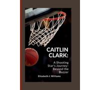 Elizabeth J Williams Caitlin Clark (Tascabile)