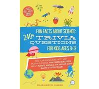 Elizabeth James Fun Facts about Science - 240+ Trivia Questions for (Tascabile)