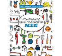 Elizabeth James The Amazing Colouring Book for MEN (A Really RELAXIN (Tascabile)