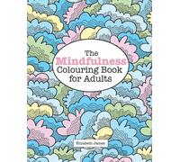 Elizabeth James The MINDFULNESS Colouring Book for Adults (Tascabile)