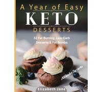 Elizabeth Jane A Year of Easy Keto Desserts (Tascabile)