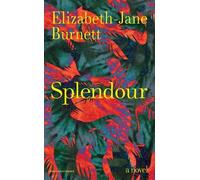 Elizabeth-Jane Burnett Splendour (Copertina rigida)