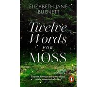 Elizabeth-Jane Burnett Twelve Words for Moss (Tascabile)