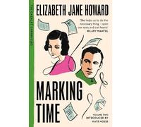 Elizabeth Jane Howard Marking Time (Tascabile) (PRESALE 20/08/2026)