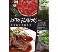 Elizabeth Jane Keto Flavors Cookbook (Copertina rigida)