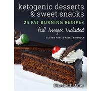 Elizabeth Jane Ketogenic Desserts and Sweet Snacks (Tascabile)