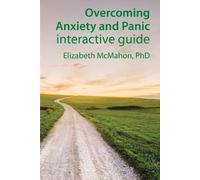 Elizabeth Jane McMaho Overcoming Anxiety and Panic interactive guid (Tascabile)