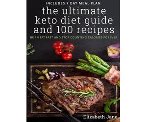 Elizabeth Jane The Ultimate Keto Diet Guide & 100 Recipes (Copertina rigida)