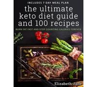 Elizabeth Jane The Ultimate Keto Diet Guide & 100 Recipes (Tascabile)