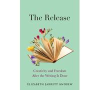 The Release: Creativity and Freedom After the Writing Is Done