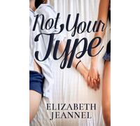 Elizabeth Jeannel Not Your Type (Tascabile)