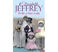 Elizabeth Jeffrey To Be A Fine Lady (Tascabile)
