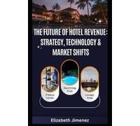 Elizabeth Jimenez The Future of Hotel Revenue (Tascabile)