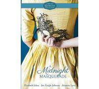 Elizabeth Johns Jen Geigle Johnson Annette Lyo A Midnight Masquerad (Tascabile)
