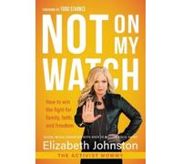 Elizabeth Johnston Not on My Watch (Copertina rigida)