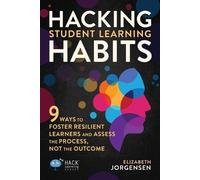 Elizabeth Jorgensen Hacking Student Learning Habits (Tascabile) Hack Learning
