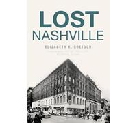 Elizabeth K. Goetsch Lost Nashville (Tascabile) Lost