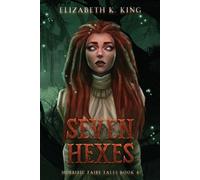 Elizabeth K King Seven Hexes (Tascabile) Horrific Fairy Tales