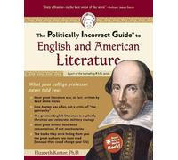 Elizabeth Kanto The Politically Incorrect Guide to English and Ameri (Tascabile)