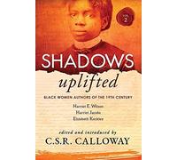 Elizabeth Keckley Harriet Wilson Shadows Uplifted Volume II (Tascabile)