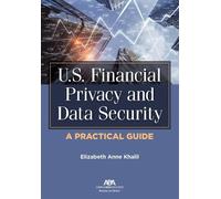 Elizabeth Khalil U.S. Financial Privacy and Data Security (Tascabile)
