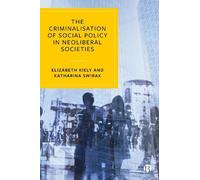 Elizabeth Kiely The Criminalisation of Social Policy in Neol (Copertina rigida)