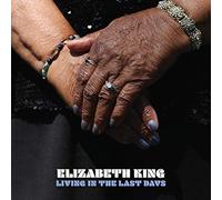 Elizabeth King Living in the Last Days (CD) Album