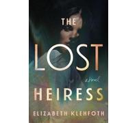 Elizabeth Klehfoth The Lost Heiress (Tascabile)