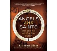 Elizabeth Klein Angels and Saints (Tascabile) Engaging Catholicism
