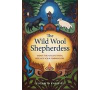 Elizabeth Kneafsey The Wild Wool Shepherdess (Tascabile)