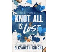 Elizabeth Knight Knot All Is Lost (Tascabile)