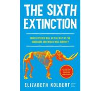 Elizabeth Kolbe The Sixth Extinction (Young Readers Adaptatio (Copertina rigida)