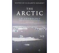 Elizabeth Kolbert The Arctic: An Anthology (Tascabile)