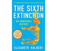 Elizabeth Kolbert The Sixth Extinction (10th Anniversary Edition) (Tascabile)