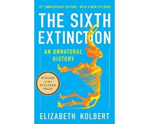 Elizabeth Kolbert The Sixth Extinction (10th Anniversary Edition) (Tascabile)