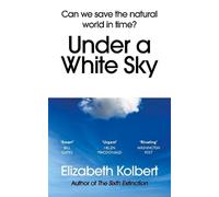 Elizabeth Kolbert Under a White Sky (Tascabile)
