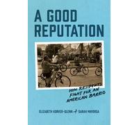 Elizabeth Korver-Glenn Sarah Mayorga A Good Reputation (Tascabile)
