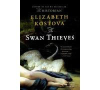 Elizabeth Kostova The Swan Thieves (Tascabile)
